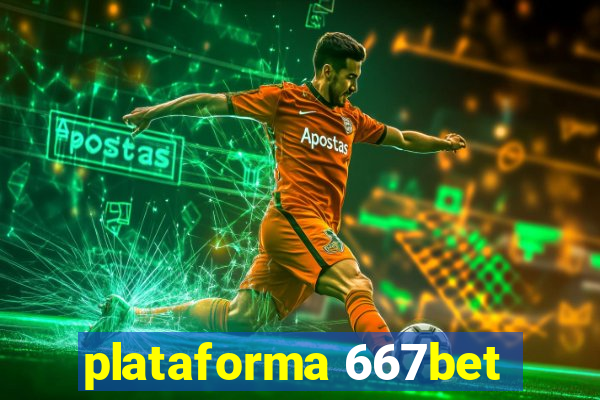 plataforma 667bet